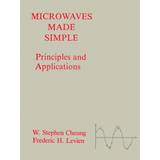 Microwaves Made Simple: Principles and Applications
