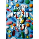 From Aspirin to Viagra: Stories of the Drugs that.