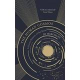 The Human Cosmos: A Secret History of the Stars (Indbundet, 2020)