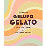 Gelupo Gelato: A delectable palette of ice cream recipes (Indbundet, 2021)