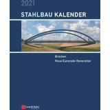 Stahlbau-Kalender 2021: Schwerpunkte: Brucken- Neue... (Indbundet, 2021)