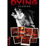 Dying: Reborn (PC)