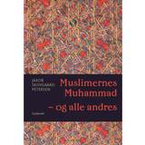 Muslimernes Muhammad - og alle andres (Lydbog, MP3, 2020)