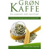 Grøn kaffe: en garanti for vægttab - hvordan du kan tabe dig hurtigt og let med grøn kaffe (Hæftet, 2015)
