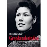 Grønlænderinden: - en personlig grønlandshistorie (E-bog, 2014)