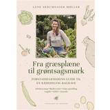 Hjem & Have Bøger Fra græsplæne til grøntsagsmark (Indbundet, 2021)