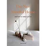 The New Mindful Home: And how to make it yours (Hæftet, 2021)