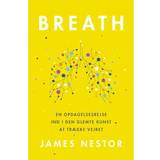 Bøger BREATH - En opdagelsesrejse ind i den glemte kunst at trække vejret (Indbundet, 2021)