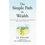 The Simple Path to Wealth (Indbundet)