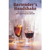 Bartender's Handshake: The Cult of Fernet-Branca, with Cocktail Recipes and Lore (Hæftet, 2017)
