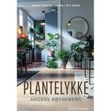 Hjem & Have Bøger Plantelykke; Skab grønne oaser i dit hjem (Indbundet, 2021)