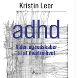 Medicin & Sygepleje Lydbøger ADHD – Viden Og Redskaber Til At Mestre Livet (Lydbog, CD, MP3, 2022)