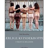 Kunst & Fotografier Bøger Ærlige kvindekroppe (Indbundet, 2022)