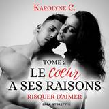 Negleprodukter Coeur a ses raisons, Tome 2 : Risquer d'aimer - Karolyne C.