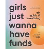 Bøger Girls Just Wanna Have Funds (Indbundet, 2023)