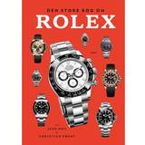 Rolex bøger Den store bog om Rolex revideret udgave (Indbundet, 2021)