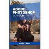 Photoshop lightroom Adobe Photoshop Lightroom Rowe Thills