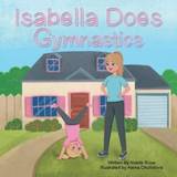Legetelt Isabella Does Gymnastics Noelle Rose