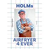 Bøger Holms airfryer 4ever (Indbundet, 2023)
