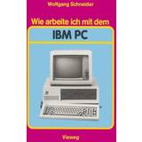 PC spil Wie arbeite ich IBM PC Vieweg+Teubner Verlag