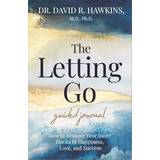Bøger The Letting Go Guided Journal David R. Hawkins (Hæftet)