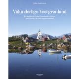 Bøger Vidunderlige Vestgrønland John Andersen