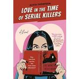 Kalendere & Dagbøger Love in the Time of Serial Killers Alicia Thompson (Hæftet)