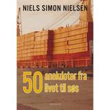 50 anekdoter fra livet til søs Niels Simon Nielsen