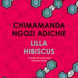 Flere sprog Lydbøger Lilla Hibiscus Chimamanda Ngozi Adichie (Lydbog, CD)