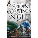 The Serpent and the Wings of Night: The ho. Carissa Broadbent (Hæftet, 2023)