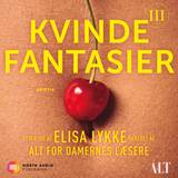 Kvindefantasier III Elisa Lykke (Lydbog, CD)