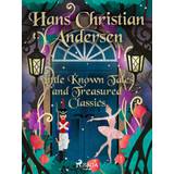Klassikere E-bøger Little Known Tales and Treasured Classics Hans Christian Andersen 9788726416909 (E-bog)