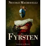 Fyrsten Niccolò Machiavelli 9788728409756 (E-bog)