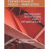 Introduction to FortiGate Part-1 Infrastructure Daniel Howard 9798656785860
