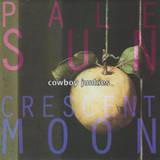 Musik Pale Sun Crescent Moon Cowboy Junkies (CD)
