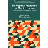 The Pragmatic Programmer for Machine Learning: Bog, Hardback, Engelsk