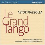 Musik Friedemann Eichhorn Piazzolla: La Grand Tango [Friedemann Eichhorn; Julius Berger; Jose Gallardo] [Swr Classic: SWR19513CD] (CD)