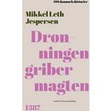 Historie & Arkæologi Bøger Dronningen griber magten Mikkel Leth Jespersen 9788772198033 (Indbundet)