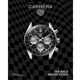 Tag Heuer Carrera The Race Never Stops (Hardcover)