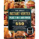 Great Instant Vortex Plus 7-in-1 Air Fryer Oven Cookbook Francis Woolf 9781803207131