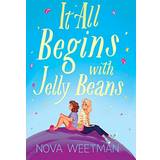 It All Begins with Jelly Beans Nova Weetman 9781534494312 (Indbundet)