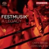 Musik ONYX BRASS/JOHN WILSON FESTMUSIK:A LEGACY (CD)