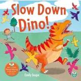 Bøger Slow Down Dino Emily Snape 9781913292690