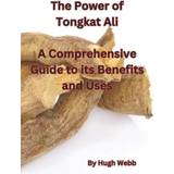 Tongkat ali The Power of Tongkat Ali (Hæftet, 2023)