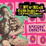 Fred Fisher Atalobhor African Carnival (CD)