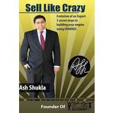 Sell Like Crazy Ash H. Shukla (Hæftet)