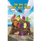 The Bag of Magic Jelly Beans John O'Sullivan 9781398450868 (Indbundet)