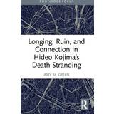 Longing, Ruin, and Connection in Hideo Koj. M. Green, Amy Univ