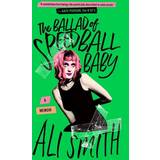 The Ballad of Speedball Baby Ali Smith 9798212337250 (Indbundet)