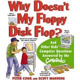 Why Doesn't My Floppy Disk Flop Peter Cook 9780471184294